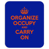 occupy wall street t shirt 99% organize carry on anti corporate greed Mousepad