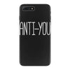 anti you iPhone 7 Plus Case