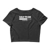 dad to be Crop Top