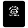bernie sander 2016 feel the bern Mousepad
