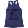 mermaid hair don't care Racerback Tank