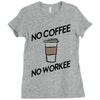 no coffee no workee Ladies Fitted T-Shirt