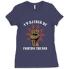 id rather be fighting the man Ladies Fitted T-Shirt