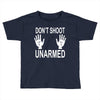 dont shoot Toddler T-shirt