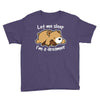 let me sleep Youth Tee