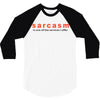 funny t shirt sarcasm is one of the services i offer rude tee offensiv 3/4 Sleeve Shirt