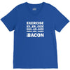 Exercise Or Bacon V-Neck Tee