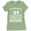 it took me 21 Ladies Fitted T-Shirt