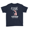 My Dad is Stronger Than Yours Youth Tee