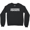 we should all be feminists Crewneck Sweatshirt