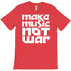 make music not war T-Shirt