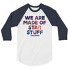 We Are Made Of Star Stuff 3/4 Sleeve Shirt
