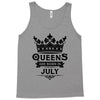 Queens Are Born In July Tank Top