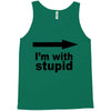 i'm with stupid Tank Top
