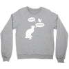 pussy! chicken! Crewneck Sweatshirt