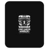 Never Underestimate The Strength Of A Lung Cancer Warrior Mousepad