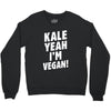 Kale Yeah I'm Vegan! Crewneck Sweatshirt