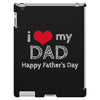 i love my dad iPad 3 and 4 Case