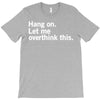 Hang on. Let me overthink this. T-Shirt