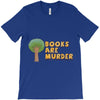 books are murder T-Shirt