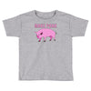 make pork trending Toddler T-shirt