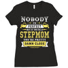 Nobody Is Perfect But If You Are A Stepmom You Are Pretty Damn Close Ladies Fitted T-Shirt