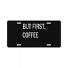but firsh coffee License Plate