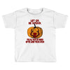 Let Go Afraid (f141) Toddler T-shirt