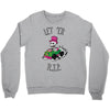 let 'er r Crewneck Sweatshirt