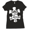 dad   you are my missing piece Ladies Fitted T-Shirt