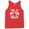 this dj doesn't take requests Tank Top