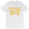 ain't us T-Shirt