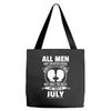 All Men Are Created Equal But Only The Best Are Born In July Tote Bags