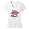 i never dreamed i'd grow up to be a super cute scorpio but here i am k Women's V-Neck T-Shirt