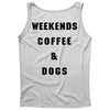 weekends coffee and dogs back Tank Top