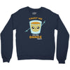 Trust Me You Can Dance Tequila Crewneck Sweatshirt