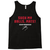 Suck my balls mate Tank Top