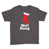 well hung Youth Tee