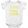 final form Baby Bodysuit