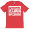 warning due to the rising cost of ammo T-Shirt