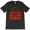 best day (2) T-Shirt