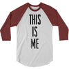 this is me 3/4 Sleeve Shirt