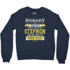 Nobody Is Perfect But If You Are A Stepmom You Are Pretty Damn Close Crewneck Sweatshirt