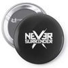 never surrender Pin-back button