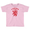 if it's not scottish it's crap Toddler T-shirt
