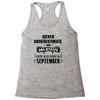 never underestimate an old man who was born in september Racerback Tank