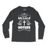 I Am One Blessed Mother Long Sleeve Shirts