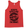 Scorpio Hated By Many Wanted By Plenty Tank Top