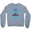 The Best Poppy Was Born In June Crewneck Sweatshirt