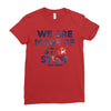 We Are Made Of Star Stuff Ladies Fitted T-Shirt